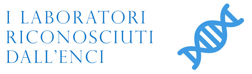 I laboratori riconosciuti dall’ENCI
